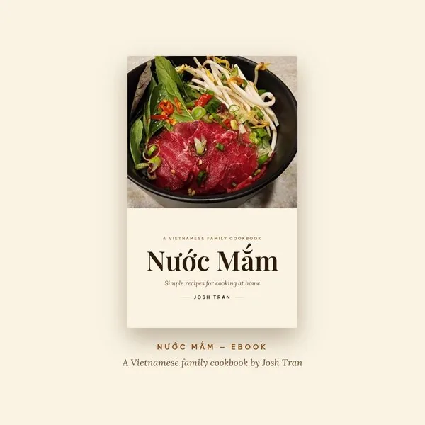 Nước Mắm — A Vietnamese Family Cookbook by Josh Tran